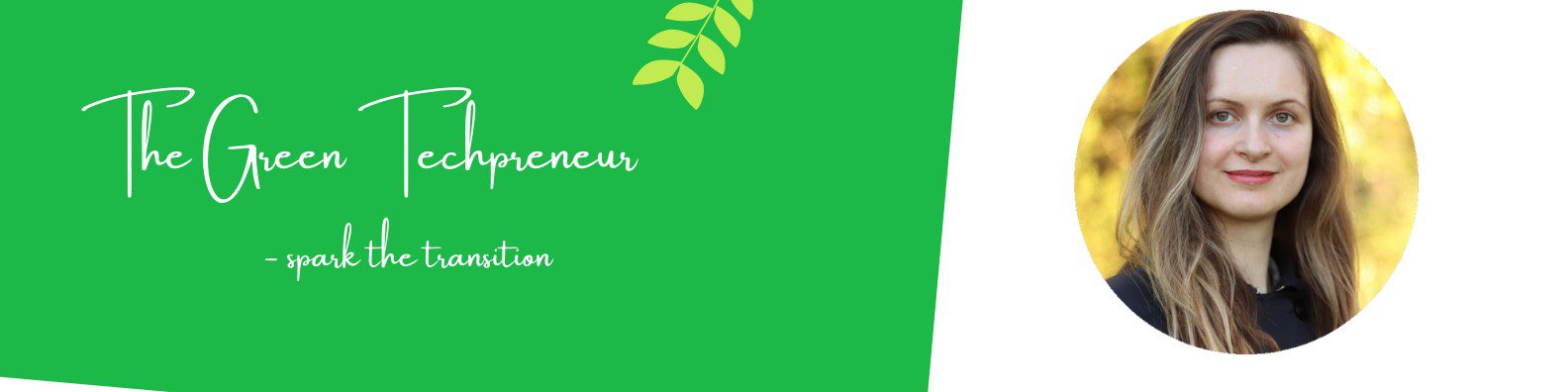 My Story: Why I Started The Green Techpreneur – a Networking Platform for Climate Tech Founders